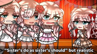 quotSisters do as Sisters shouldquot Meme but actually realistic 😰💢🗯️ [upl. by Ellary562]