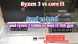 Amd vs Intel  amd ryzen 3 vs intel i3 laptop speed test  windows 11 booting speed  ryzen 3 vs i3 [upl. by Idzik316]