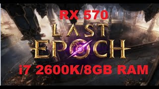 Last Epoch 103  RX 570i7 2600K8GB RAM  1080pHigh settings [upl. by Leigha]