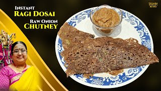 Recipe 838 Instant Ragi Dosa amp Raw Onion Chutney [upl. by Saree]