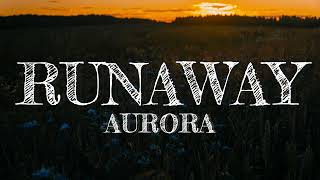 RUNAWAY  Aurora Lyrics Video [upl. by Aerdnwahs]