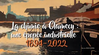 LA SAGA DE LA CHIMIE À CLAMECY UNE ÉPOPÉE INDUSTRIELLE DE PLUS D’UN SIÈCLE  18942022 Version [upl. by Magas]