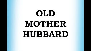 Old Mother Hubbard [upl. by Radferd]