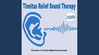 Tinnitus Crickets Masking Sounds Tinnitus Treatment Ringing in Ears  Loopable [upl. by Melisande]