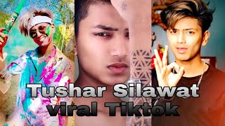 Tushar Silawat latest Tiktok Videos  Tushar Silawat New Tiktok Video  Part 1 [upl. by Joh346]