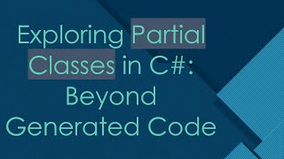 Exploring Partial Classes in C Beyond Generated Code [upl. by Ahsinak]