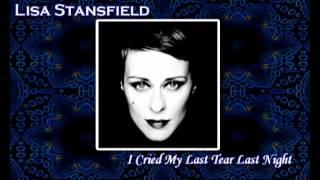 Lisa Stansfield  I Cried My Last Tear Last Night Diane Warren [upl. by Lucilia37]