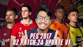 PES 2017 NEW RZ PATCH 2024 UPDATE V1  OFFICIAL RZ PATCH 2024 V1  PES 2017 PC GAMEPLAY [upl. by Borer]