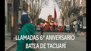 Llamadas 6° Aniversario Batea de Tacuarí [upl. by Sidnarb483]