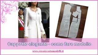 CAPPOTTO ELEGANTE  COME REALIZZARE IL CARTAMODELLO [upl. by Rolan861]