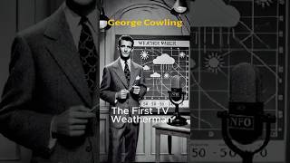 George Cowling The First TV Weatherman [upl. by Hodge]