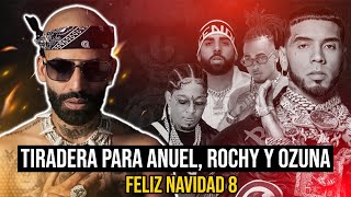 URGENTE  ARCANGEL FELIZ NAVIDAD 8  TIRAERA A ROCHY ANUEL OZUNA Y TEKASHI [upl. by Renny592]