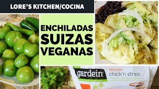 COMO PREPARAR ENCHILADAS SUIZAS VEGANAS  SALSA VERDE  Lores KitchenCocina [upl. by Troth483]