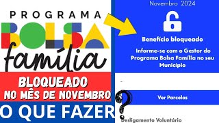 PAGAMENTO DO BOLSA FAMÍLIA BLOQUEADO EM NOVEMBRO O QUÊ FAZER AGORA PRA LIBERAR [upl. by Scully]