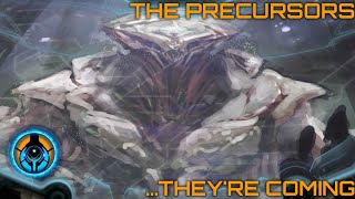 The Precursors Theyre coming  Lore and Theory [upl. by Llorre]