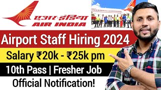 Airport Jobs 2024 October Notification  Air India Recruitment 2024  Airport New Vacancy 2024 [upl. by Daffodil]