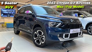 2023 Citroen C3 Aircross Max 5 Seater Price amp Features ❤️ C3 Aircross Top Model [upl. by Aicatan745]