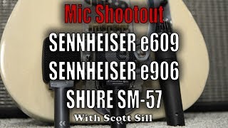 Mic Shootout Sennheiser e906 vs e609 Silver vs Shure SM57 With Scott Sill [upl. by Akitnahs]