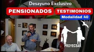 Testimonio Pensionados Modalidad 40 Desayuno Exclusivo [upl. by Cissej249]