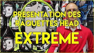 Présentation des raquettes Head Extreme SPORTSYSTEM [upl. by Auohc]