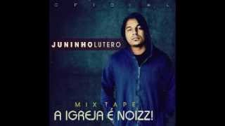 Juninho Lutero A igreja é noisss 2012 CD COMPLETO [upl. by Adamski132]