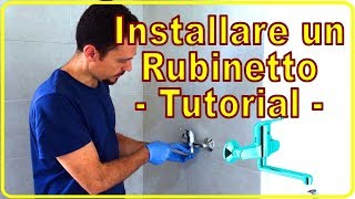 Installare un Rubinetto Miscelatore a Muro  Tutorial [upl. by Neerac596]