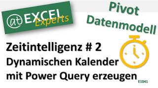 Excel  Pivot  Datenmodell mit Zeitintelligenz  Kalendertabelle mit Power Query erzeugen  Teil 2 [upl. by Yur]