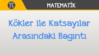 2Dereceden Denklemler 4  Kökler ile Katsayılar Arasındaki İlişki  Matematik  Hocalara Geldik [upl. by Emiaj704]