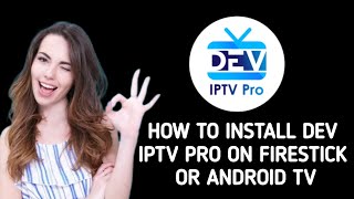 How to install Dev IPTV Pro on FireStick or Android TV [upl. by Kerri]