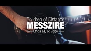 Children of Distance  Messzire Official Music Video [upl. by Haldan]