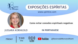 EXPOSIÇÕES ESPIRITAS  Como evitar conexões espirituais negativas [upl. by Aztiraj549]