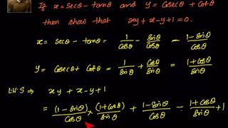 Trigonometry If X  Sec θ  Tanθ and Y Cosec θ  Cotθ then prove that XY  X  Y  1  0 [upl. by Aguayo]