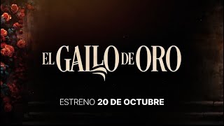 El Gallo De Oro  Tráiler Oficial  Estreno 20 de Octubre 2023 JoseRon Lucero Estreno [upl. by Leis]