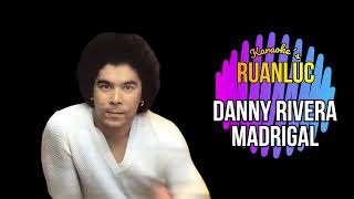 Danny Rivera  Madrigal Karaoke [upl. by Murray]