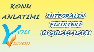 İntegralin Fizikteki Uygulamaları İş Ağırlık Merkezi Eylemsizlik Momenti [upl. by Candide]