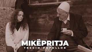 Tregim Popullor  Mikëpritja Official Video 4K [upl. by Dunseath854]