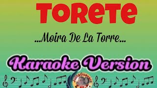 Torete Moira De La Torre Karaoke Version [upl. by Earehs]