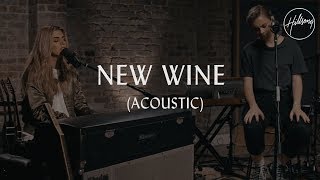 New Wine Acoustic  Hillsong Worship [upl. by Mellitz510]