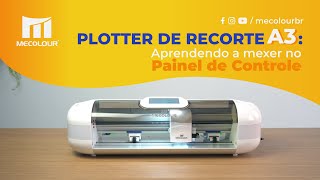 Plotter de Recorte A3 Mecolour  Aprendendo a mexer no Painel de Controle [upl. by Nnod]