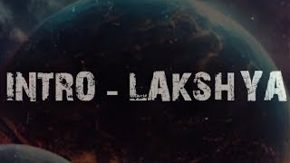 INTRO  LAKSHYA [upl. by Jobina]