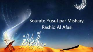 Sourate Yusuf par Mishary Rashid Al Afasi [upl. by Aisemaj]