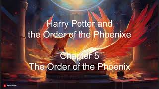 Harry Potter and the Order of the Phoenixe  Chapter 5 The Order of the Phoenix audiobook [upl. by Yssirk737]