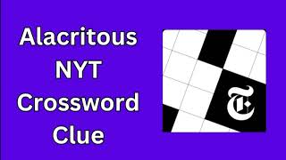 Alacritous NYT Crossword Clue [upl. by Converse523]