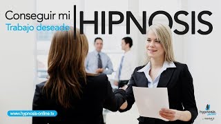 Atraer un trabajo deseado  Encontrar el empleo de mis sueños  Hipnosis Online [upl. by Swiercz]