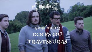 Marotos Uma História  EPISÓDIO 2  Doces ou Travessuras [upl. by Assirual]