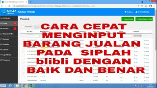 Cara cepat upload menginput produk barang jualan pada Siplah Blibli dengan baik dan benar [upl. by Marlen345]