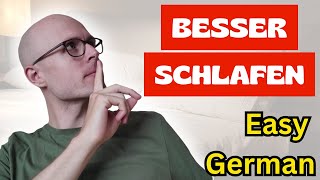 🇩🇪 BESSER SCHLAFEN💤  German Comprehensible Input [upl. by Cinimod]