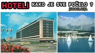 Razvoj hotelijerstva u Jugoslaviji  TITO JE GRADIO  A ovi KORISTE [upl. by Warp851]