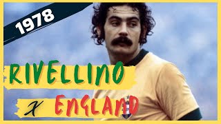 RIVELLINO Vs England 1978  One of the last matches for the Brazilian Team [upl. by Aettam664]