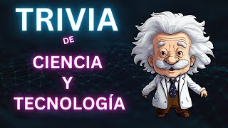 🧬30 PREGUNTAS SOBRE CIENCIA Y TECNOLOGÍA📡  ¿CUÁNTO SABES [upl. by Dielle]